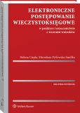 Elektroniczne postępowanie wieczystoksięgowe w praktyce i orzecznictwie z wzorami wniosków Elektroniczne postępowanie wieczystoksięgowe w praktyce i orzecznictwie z wzorami wniosków