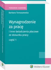 Wynagrodzenie za pracę i inne świadczenia płacowe ze stosunku pracy. Część 1 Wynagrodzenie za pracę i inne świadczenia płacowe ze stosunku pracy. Część 1