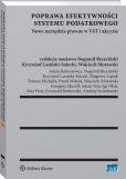 Poprawa efektywności systemu podatkowego. Nowe narzędzia prawne w VAT i akcyzie Poprawa efektywności systemu podatkowego. Nowe narzędzia prawne w VAT i akcyzie