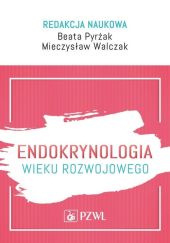 Endokrynologia wieku rozwojowego Endokrynologia wieku rozwojowego