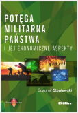Potęga militarna państwa i jej ekonomiczne aspekty Potęga militarna państwa i jej ekonomiczne aspekty