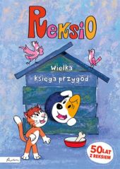 Reksio Wielka księga przygód Reksio Wielka księga przygód