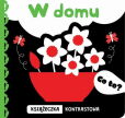 Co to? W domu Książeczka kontrastowa Co to? W domu Książeczka kontrastowa