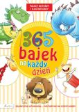 365 bajek na każdy dzień 365 bajek na każdy dzień