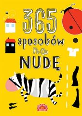 365 sposobów na nudę 365 sposobów na nudę