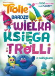Trolle Bardzo wielka księga trolli z naklejkami Trolle Bardzo wielka księga trolli z naklejkami