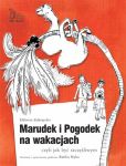 Marudek i Pogodek na wakacjach czyli jak być szczęśliwym Marudek i Pogodek na wakacjach czyli jak być szczęśliwym