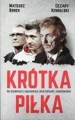Krótka piłka. Bez dyplomacji o reprezentacji, mistrzostwach, Lewandowskim Krótka piłka. Bez dyplomacji o reprezentacji, mistrzostwach, Lewandowskim