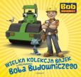 Wielka kolekcja bajek o Bobie Budowniczym Wielka kolekcja bajek o Bobie Budowniczym