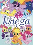 My Little Pony Wielka księga opowieści My Little Pony Wielka księga opowieści