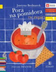 Czytam sobie Pora na pomidora w zupie poziom 1 Czytam sobie Pora na pomidora w zupie poziom 1