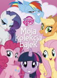 My Little Pony Moja kolekcja bajek My Little Pony Moja kolekcja bajek