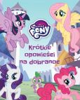 My Little Pony Krótkie opowieści na dobranoc My Little Pony Krótkie opowieści na dobranoc