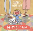 Samo dzielny Wstaje sam Samo dzielny Wstaje sam