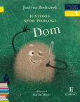 Czytam sobie Historie spod podłogi Dom Czytam sobie Historie spod podłogi Dom