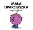 Mała Uparciuszka Mała Uparciuszka