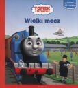 Tomek i przyjaciele Wielki mecz Tomek i przyjaciele Wielki mecz