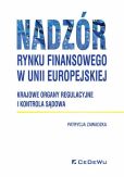 Nadzór rynku finansowego w Unii Europejskiej Nadzór rynku finansowego w Unii Europejskiej