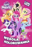 My Little Pony The Movie Wesoła kolorowanka My Little Pony The Movie Wesoła kolorowanka