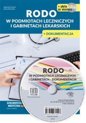 RODO w podmiotach leczniczych i gabinetach lekarskich + CD z wzorami RODO w podmiotach leczniczych i gabinetach lekarskich + CD z wzorami