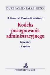Kodeks postępowania administracyjnego. Komentarz Kodeks postępowania administracyjnego. Komentarz