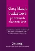 Klasyfikacja budżetowa po zmianach z kwietnia 2018 Klasyfikacja budżetowa po zmianach z kwietnia 2018
