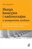 Skarga kasacyjna i nadzwyczajna w postępowaniu cywilnym. Skarga kasacyjna i nadzwyczajna w postępowaniu cywilnym.