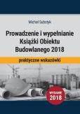 Prowadzenie i wypełnianie Książki Obiektu Budowlanego 2018 Prowadzenie i wypełnianie Książki Obiektu Budowlanego 2018