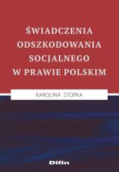 Świadczenia odszkodowania socjalnego w prawie polskim Świadczenia odszkodowania socjalnego w prawie polskim