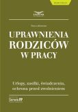 Uprawnienia rodziców w pracy Uprawnienia rodziców w pracy