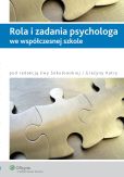 Rola i zadania psychologa we współczesnej szkole Rola i zadania psychologa we współczesnej szkole