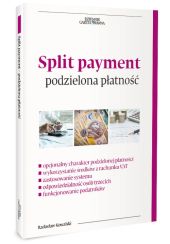 Split payment - podzielona płatność w VAT Split payment - podzielona płatność w VAT
