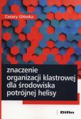 Znaczenie organizacji klastrowej dla środowiska potrójnej helisy Znaczenie organizacji klastrowej dla środowiska potrójnej helisy