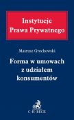 Forma w umowach z udziałem konsumentów Forma w umowach z udziałem konsumentów