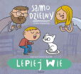Samo dzielny Lepiej wie Samo dzielny Lepiej wie