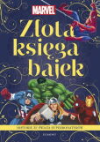 Marvel. Historie ze świata superbohaterów. Złota księga bajek Marvel. Historie ze świata superbohaterów. Złota księga bajek