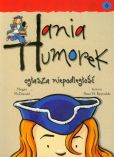 Hania Humorek 6 Hania Humorek ogłasza niepodległość Hania Humorek 6 Hania Humorek ogłasza niepodległość