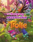 Trolle Trollastyczny przewodnik Trolle Trollastyczny przewodnik