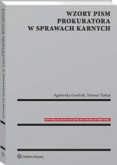Wzory pism prokuratora w sprawach karnych Wzory pism prokuratora w sprawach karnych