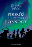 Kraina Lodu. Światła Północy. Podróż do świateł Północy Kraina Lodu. Światła Północy. Podróż do świateł Północy