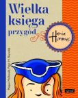Hania Humorek Wielka Księga Przygód część 2 Hania Humorek Wielka Księga Przygód część 2