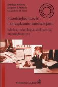 Przedsiębiorczość i zarządzanie innowacjami Wiedza technologia konkurencja przedsiębiorstwo Przedsiębiorczość i zarządzanie innowacjami Wiedza technologia konkurencja przedsiębiorstwo