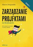 Zarządzanie projektami dla początkujących Zarządzanie projektami dla początkujących