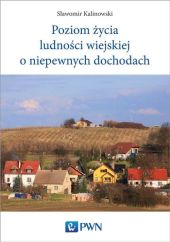 Poziom życia ludności wiejskiej o niepewnych dochodach Poziom życia ludności wiejskiej o niepewnych dochodach
