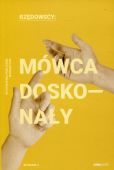 Mówca doskonały. Wystąpienia publiczne w praktyce Mówca doskonały. Wystąpienia publiczne w praktyce