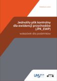 Jednolity plik kontrolny dla ewidencji przychodów (JPK_EWP) - wskazówki dla podatników Jednolity plik kontrolny dla ewidencji przychodów (JPK_EWP) - wskazówki dla podatników