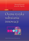 Ocena ryzyka wdrażania innowacji Ocena ryzyka wdrażania innowacji