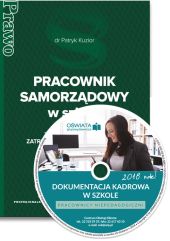 Pracownik samorządowy w szkole - zatrudnianie, wynagradzanie, czas pracy Pracownik samorządowy w szkole - zatrudnianie, wynagradzanie, czas pracy
