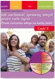 Jak zachować sprawny umysł przez całe życie Nie pozwól swojej głowie się zestarzeć część II Jak zachować sprawny umysł przez całe życie Nie pozwól swojej głowie się zestarzeć część II