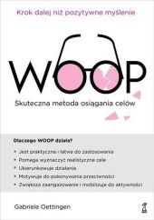 WOOP Skuteczna metoda osiągania celów WOOP Skuteczna metoda osiągania celów